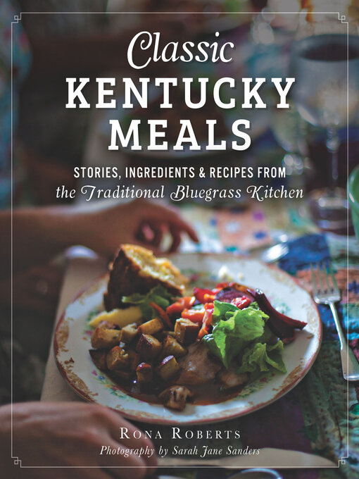 Title details for Classic Kentucky Meals by Rona Roberts - Available